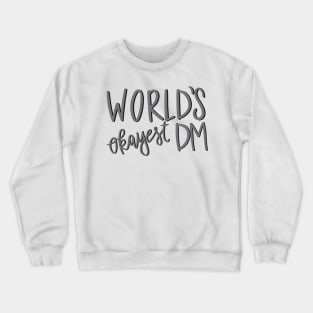 Grey World’s Okayest Dungeon Master Crewneck Sweatshirt